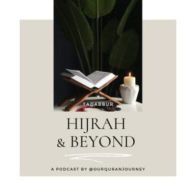 Our Hijrah Journey & Beyond Our Hijrah Journey & Beyond