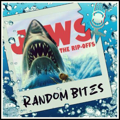 Random Bites: Jaws - The Rip-Offs