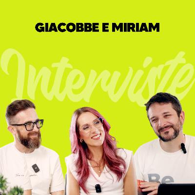 06 - INTERVISTE, Giacobbe e Miriam