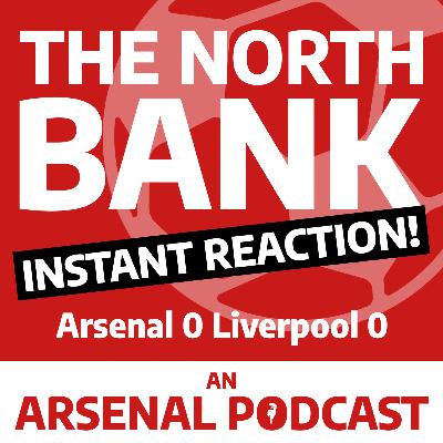 Arsenal 0 Liverpool 0 - INSTANT REACTION! Arsenal 0 Liverpool 0 - INSTANT REACTION!