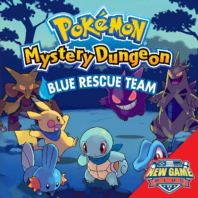 Episode 505: Pokémon Mystery Dungeon: Red/Blue Rescue Team