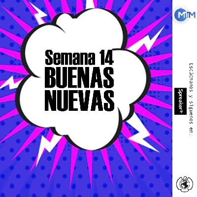 Semana 14. Buenas Nuevas. | News Pop