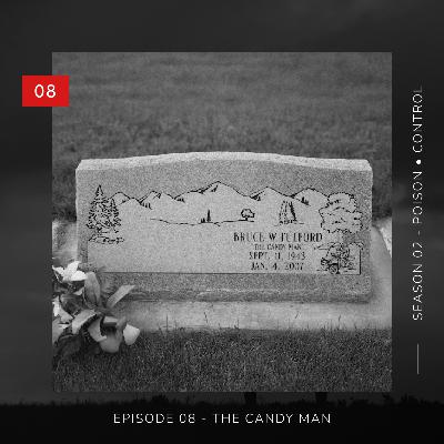 Poison • Control | The Candy Man | 08