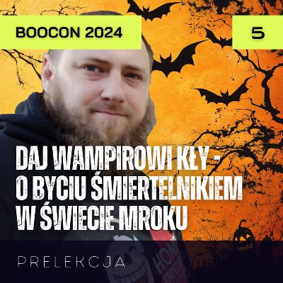 BOOcon 2024 | Daj wampirowi kły - o byciu śmiertelnikiem w Świecie Mroku | Ainak BOOcon 2024 | Daj wampirowi kły - o byciu śmiertelnikiem w Świecie Mroku | Ainak