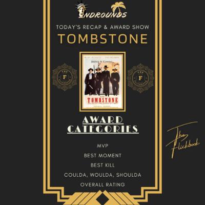 Tombstone Recap & Award Show Tombstone Recap & Award Show