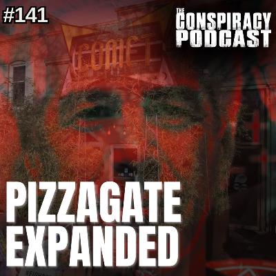 PizzaGate Expanded - EP 141 PizzaGate Expanded - EP 141