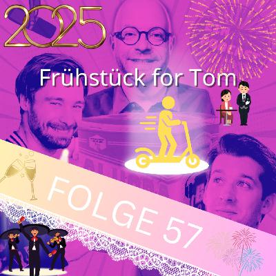 Folge 57: Frühstück for Tom