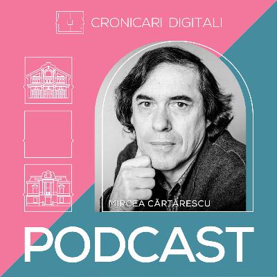 #cronicaridigitali S9E1 MIRCEA CĂRTĂRESCU despre ipostazele de scriitor, cititor și călător