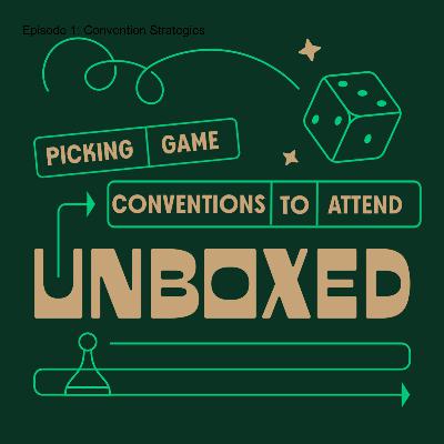 Episode 1: Convention Strategies