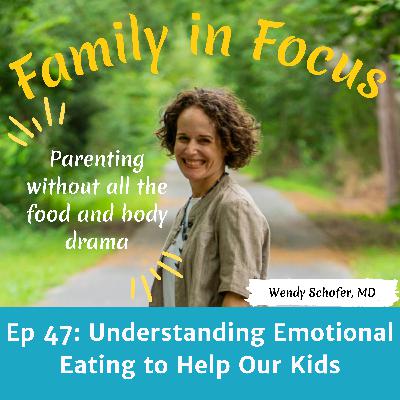 Understanding Emotional Eating to Help Our Kids