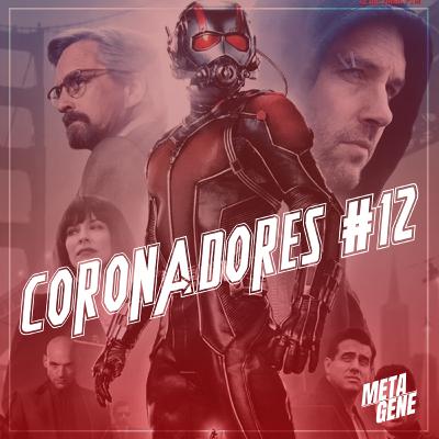 PdC Especial - Coronadores #12: Homem Formiga