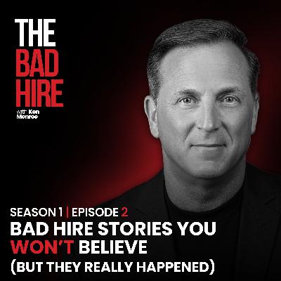 Bad Hire Stories You Won’t Believe (But They Really Happened)
