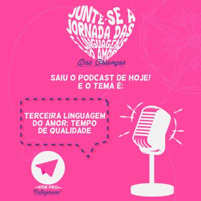 3ª Linguagem de Amor: Tempo de Qualidade