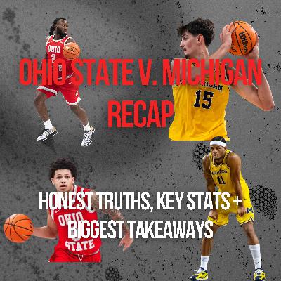 Ohio State v. Michigan Recap 2 | PATHETIC Effort Leads to Blowout Loss, Buckeye Backcourt is Unproductive, Wolverines Blast Ohio State on Glass, Bruce Thornton's Legacy Slips, Where to Place Blame Ohio State v. Michigan Recap 2 | PATHETIC Effort Leads to Blowout Loss, Buckeye Backcourt is Unproductive, Wolverines Blast Ohio State on Glass, Bruce Thornton's Legacy Slips, Where to Place Blame