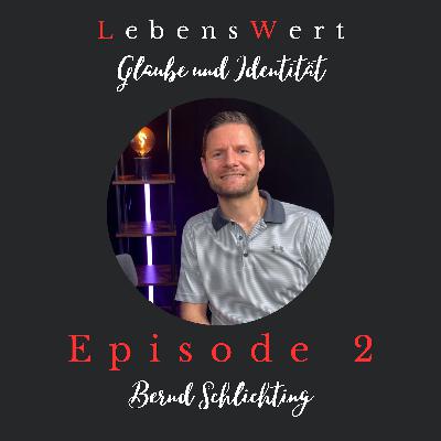 #2 – Wahrheit, Freiheit, Identität – Echter Glaube | mit Bernd Schlichting #2 – Wahrheit, Freiheit, Identität – Echter Glaube | mit Bernd Schlichting