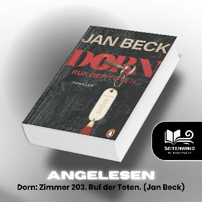 Angelesen: Dorn: Zimmer 203. Ruf der Toten. (Jan Beck)