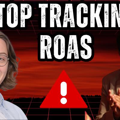 Stop Tracking ROAS! The Real Metrics to Scale E-Commerce Brands 🚀 | Felix on 10x Marketer Podcast