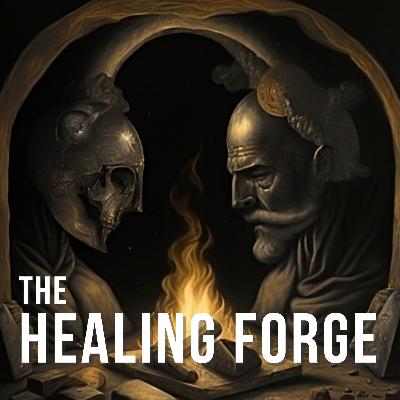 Enter 'The Healing Forge' and Forge a Path of Authentic Leadership and Inner Fulfillment! | The Healing Forge #8
