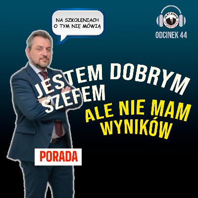 Nie mam wyników jako szef. Czy wszystko robię dobrze?
