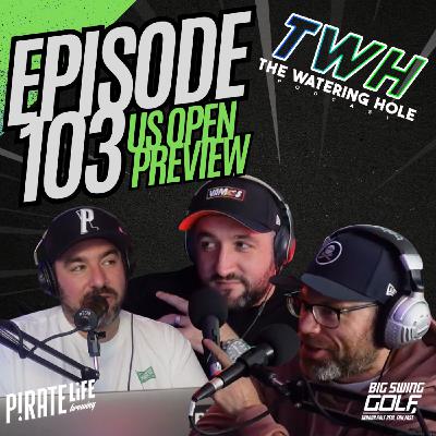 Episode 103 - US Open Preview