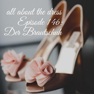 Episode 146: Der Brautschuh