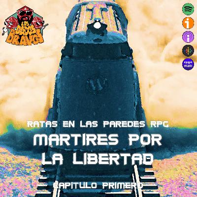 Ratas en las Paredes - Mártires por la libertad - Capítulo primero