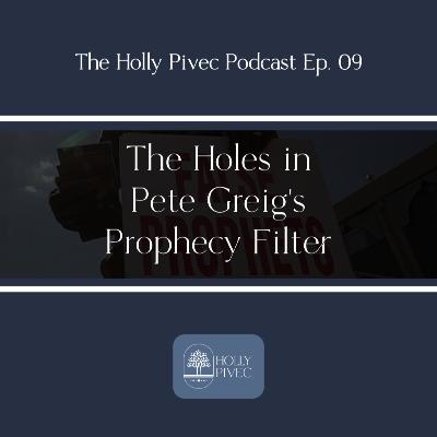 EP09 | Why Pete Greig’s “ABC” Prophecy Test Fails the Bible’s Standards