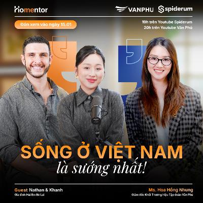 “Đầu Tư Nhà Ở Việt Nam Tốt Hơn Nước Ngoài!” | #Homentor SS2 EP05 | Văn Phú X Spiderum