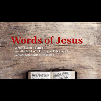 03-08-2026 | Series - Words of Jesus | Title: The Hour has Come - John 17
