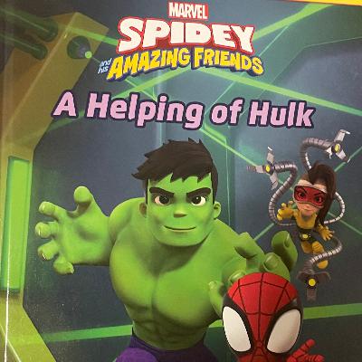 Spidey and his Amazing Friends - A Helping of Hulk Spidey and his Amazing Friends - A Helping of Hulk