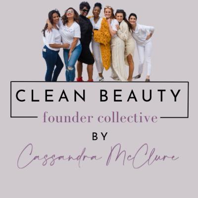 The Clean Beauty Founder Collective: Building Industry Community, Connections through Media & Events