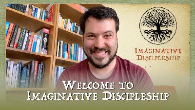 Trailer: Welcome to Imaginative Discipleship