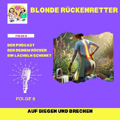 Folge 8 "Auf Biegen und Brechen"