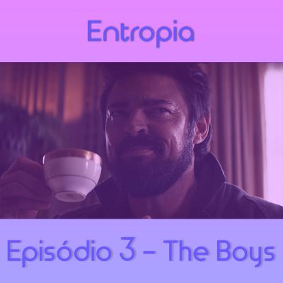 Entropia #3 - The Boys