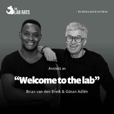 Welcome to the lab! Welcome to the lab!