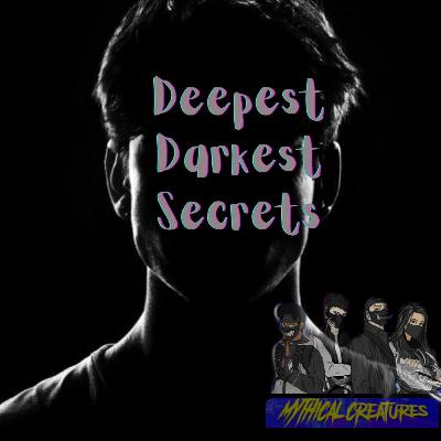 #04 : Deepest Darkest Secret | Part-1