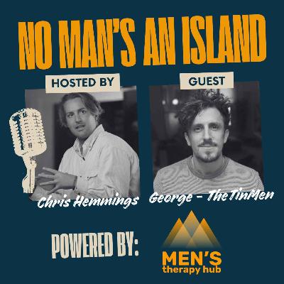 Speaking Up For Men - Male Victims, Stigma and Misunderstanding with George from TheTinMen