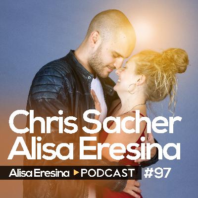 #97 Chris & Alisa: Sacred Union – Transcending The Ego #97 Chris & Alisa: Sacred Union – Transcending The Ego