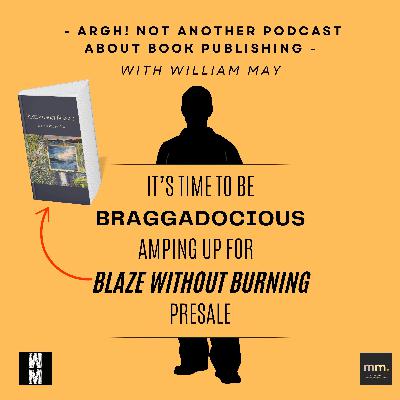 Episode 10 - It’s Time to Be Braggadocious: Amping Up for the Blaze Without Burning Presale