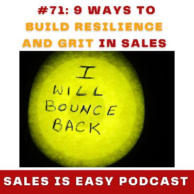 #71: 9 Ways to Build Resilience and Grit in Sales