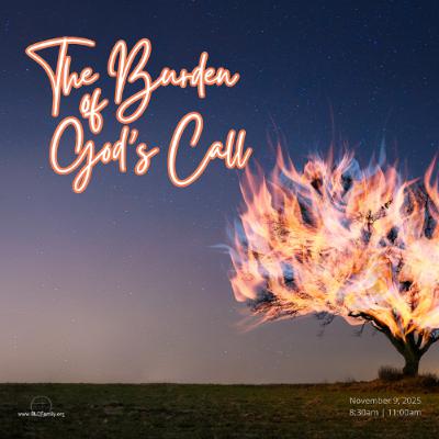 The Burden of God's Call The Burden of God's Call