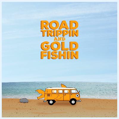 Roadtrippin And GoldFishin Mixtape Roadtrippin And GoldFishin Mixtape