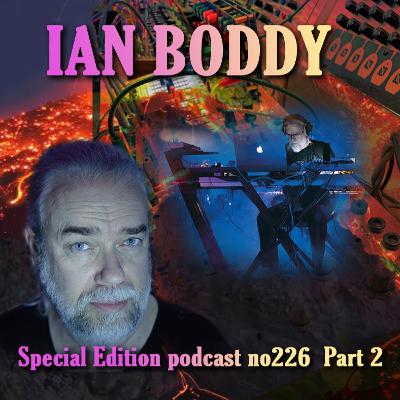 Sequences Special Edition No 226: Ian Boddy Part 2 2002 - 1980