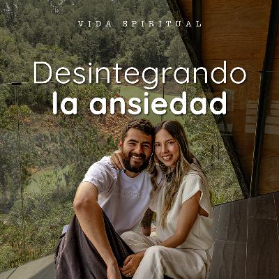 Desintegrando la Ansiedad.
