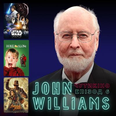 Джон Вільямс: «Зоряні Війни», «Сам удома», «Індіана Джонс і реліквія долі» Джон Вільямс: «Зоряні Війни», «Сам удома», «Індіана Джонс і реліквія долі»