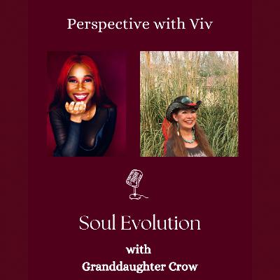 Soul Evolution with Granddaughter Crow
