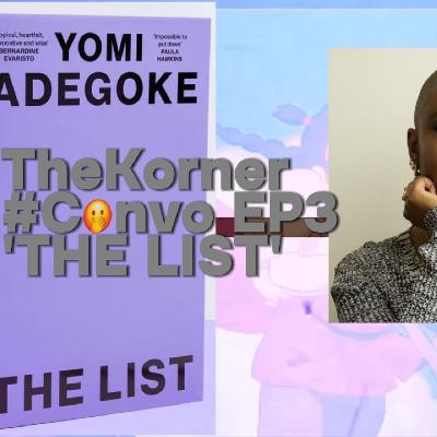 The Korner #convo 'THE LIST' by Yomi Adegoke book recap