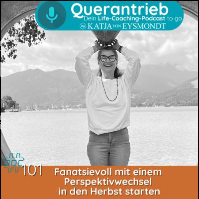 #101 Fantasievoll mit einem Perspektivwechsel in den Herbst starten