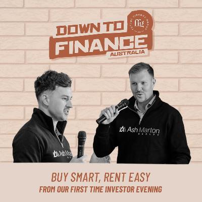 First-Time Property Investor - Finding the Right Deal (with Ash Marton + Kevin Ljungberg) | DTF
