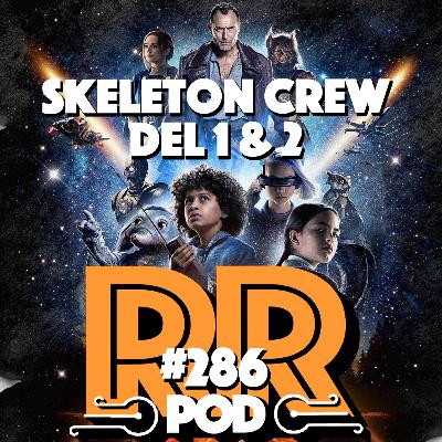 Skeleton Crew E1&2 - Rebellradion #286 - December 2024